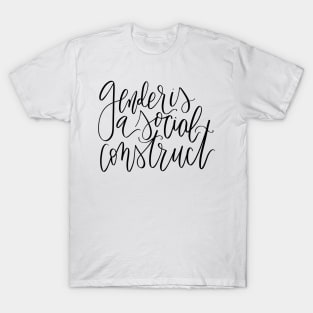 Gender is a Social Construct T-Shirt